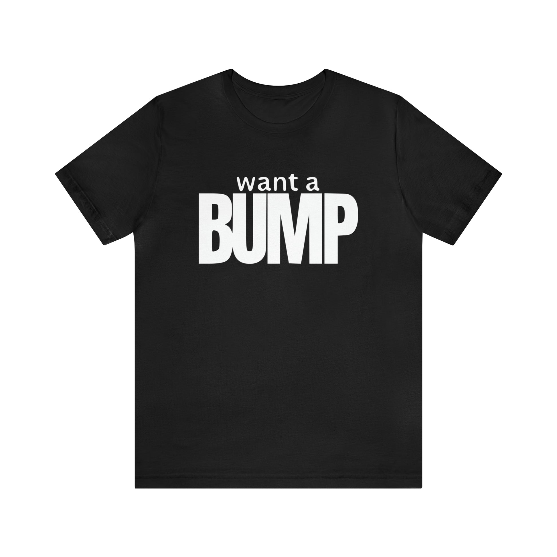 Want A BUMP™ The Daily Grind T-shirt – Bump Industries